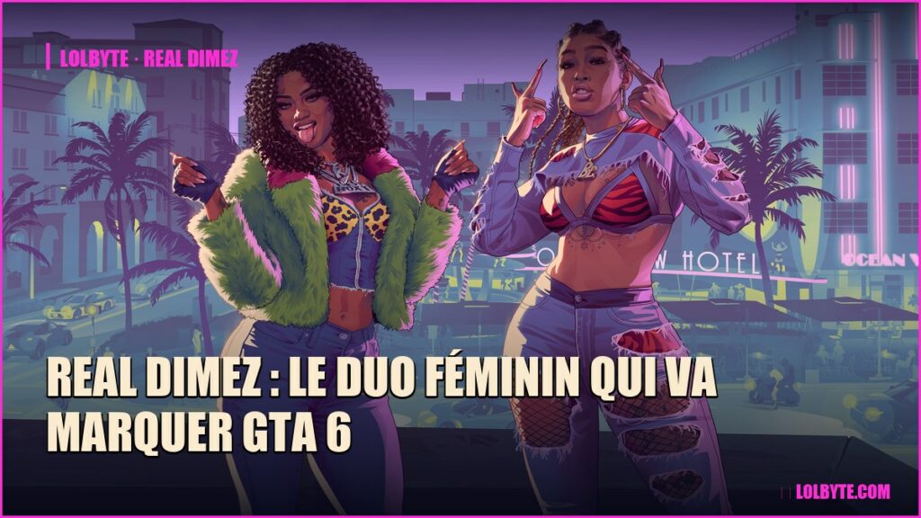 Real Dimez : le duo féminin qui va marquer GTA 6