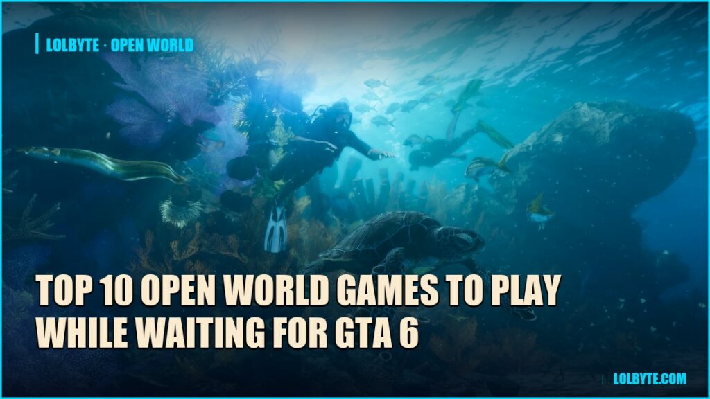 Top 10 Open World Games to Play While Waiting for GTA 6