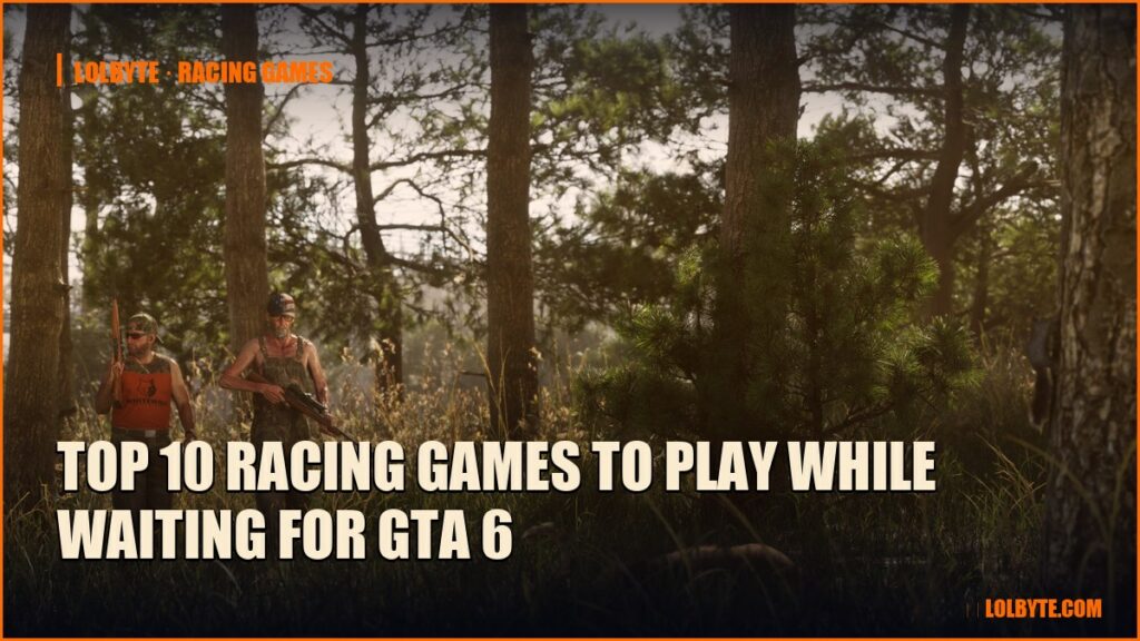 Top 10 Racing Games to Play While Waiting for GTA 6
