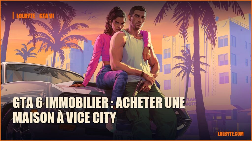 GTA 6 immobilier : acheter une maison à Vice City