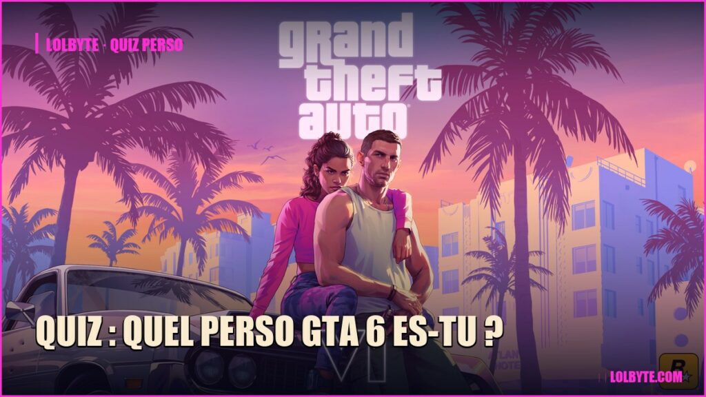 Quiz : Quel perso GTA 6 es-tu ?