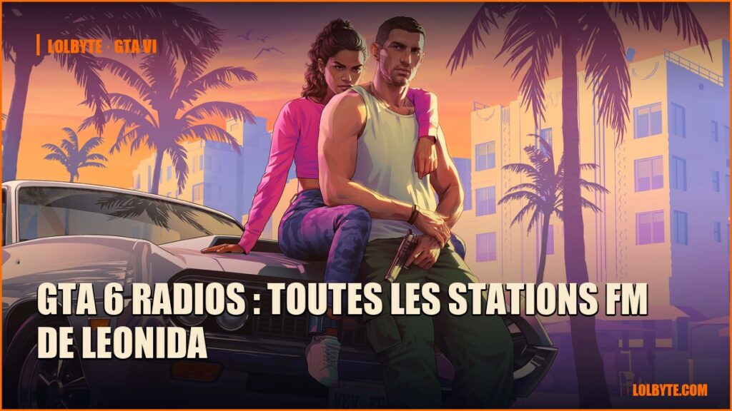 GTA 6 radios : toutes les stations FM de Leonida