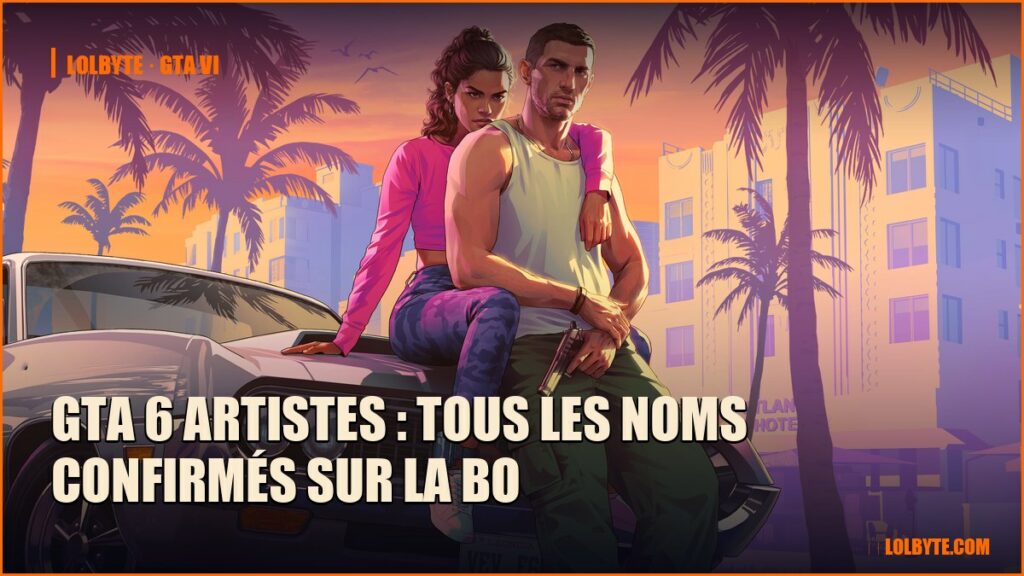GTA 6 artistes : tous les noms confirmés sur la BO
