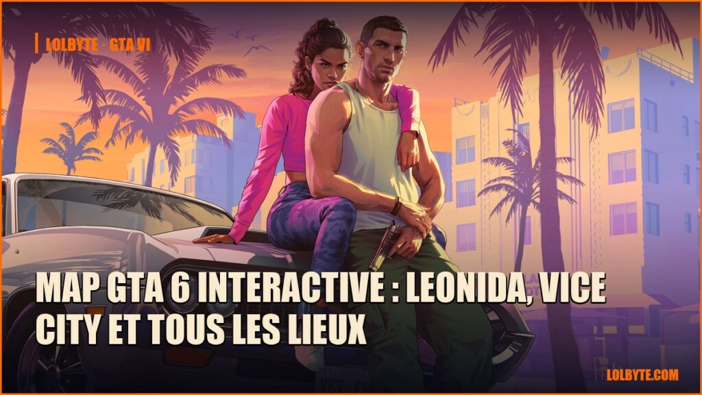 Map GTA 6 interactive : Leonida, Vice City et tous les lieux