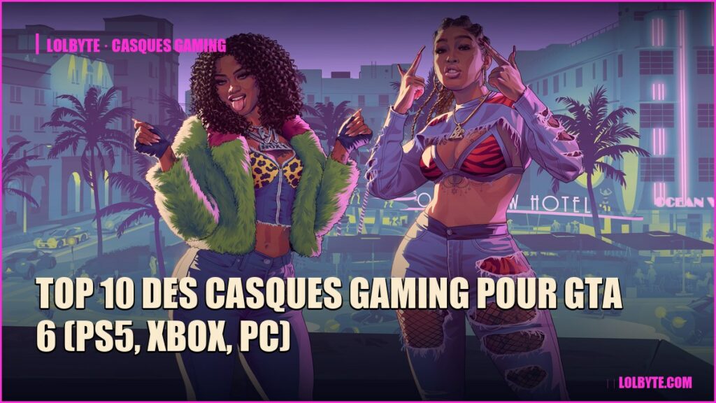 Top 10 des casques gaming pour GTA 6 (PS5, Xbox, PC)