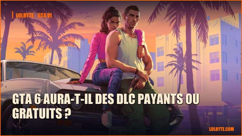 GTA 6 aura-t-il des DLC payants ou gratuits ?