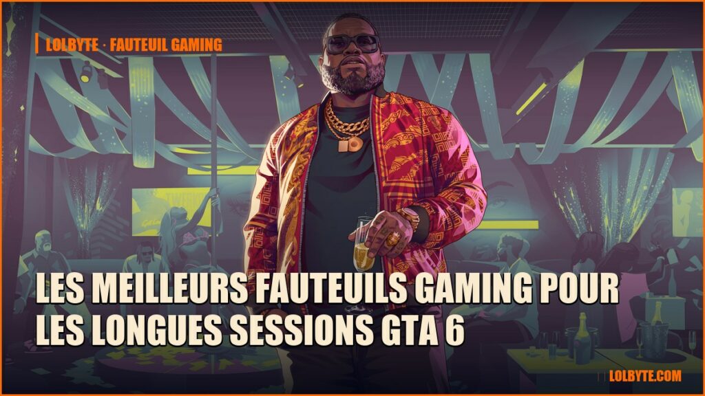 Les meilleurs fauteuils gaming pour les longues sessions GTA 6