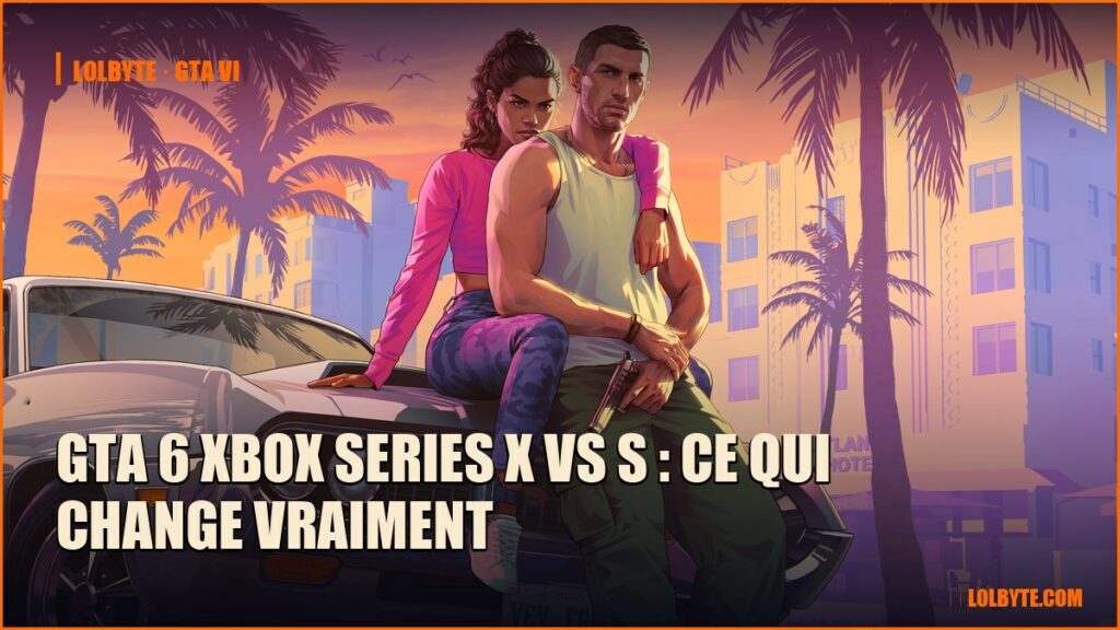 GTA 6 Xbox Series X vs S : ce qui change vraiment
