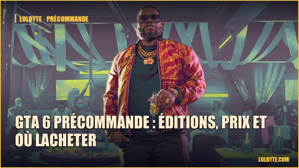 GTA 6 précommande : éditions, prix et où lacheter