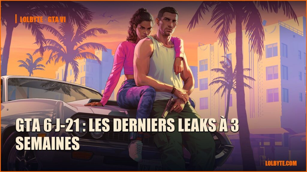 GTA 6 J-21 : les derniers leaks à 3 semaines